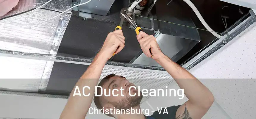  AC Duct Cleaning Christiansburg - VA