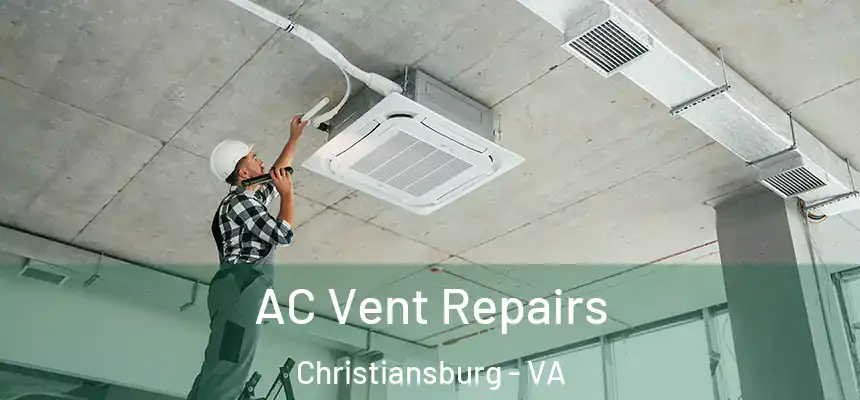  AC Vent Repairs Christiansburg - VA