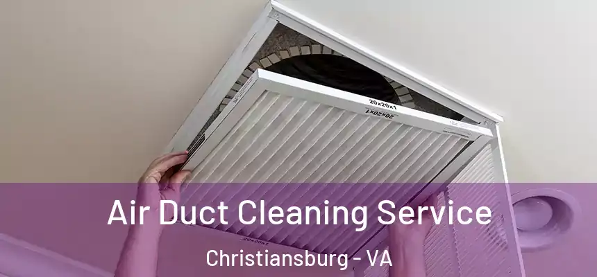 Air Duct Cleaning Service Christiansburg - VA