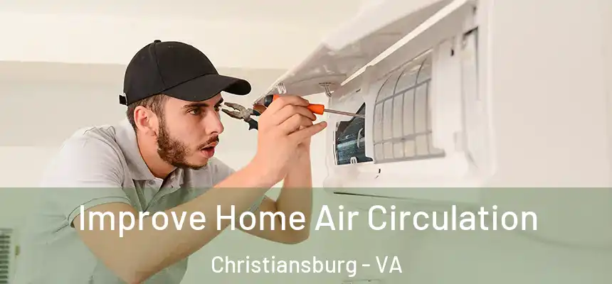  Improve Home Air Circulation Christiansburg - VA