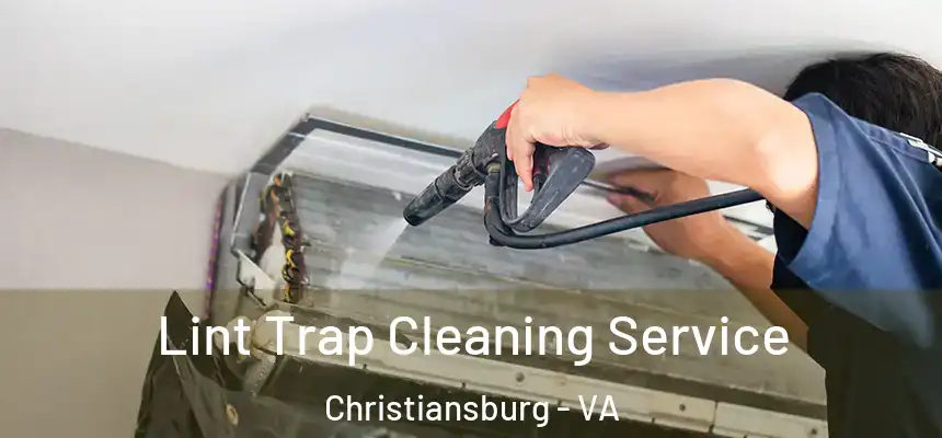  Lint Trap Cleaning Service Christiansburg - VA