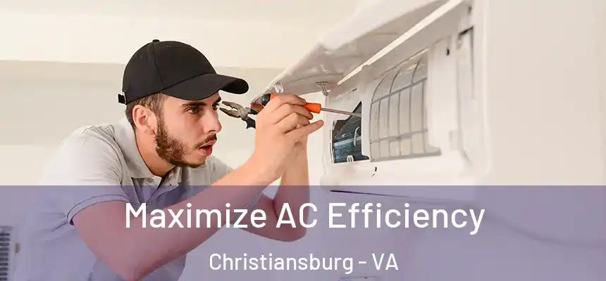  Maximize AC Efficiency Christiansburg - VA
