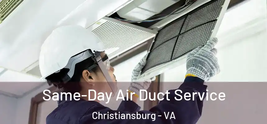  Same-Day Air Duct Service Christiansburg - VA